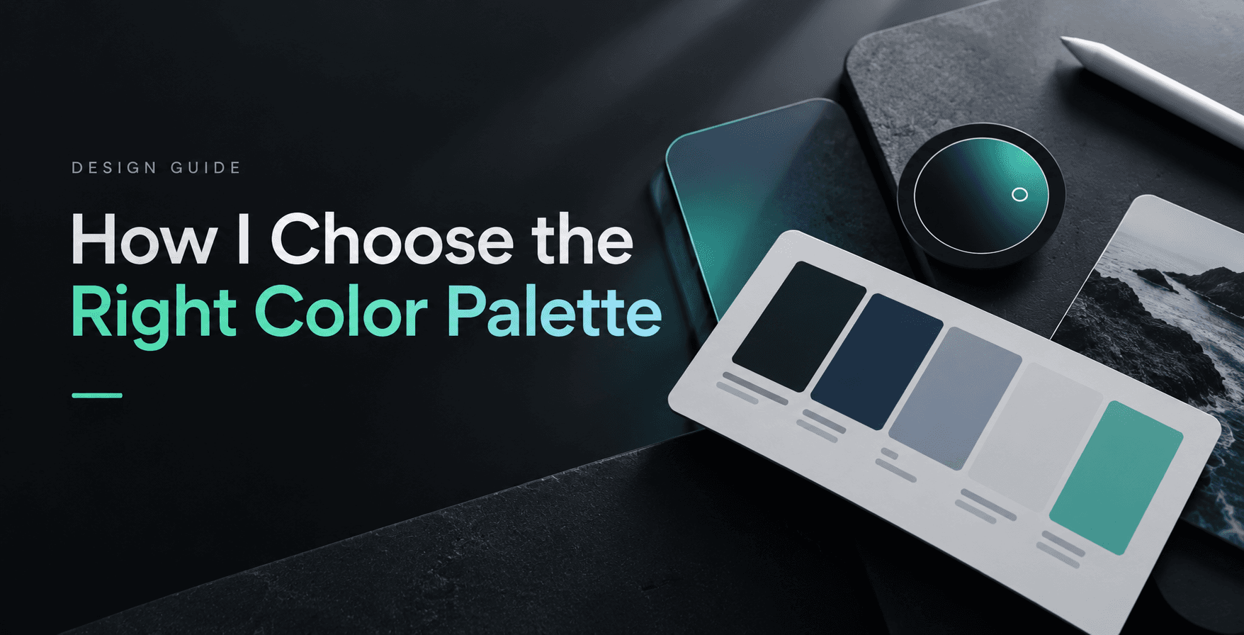 How I Choose the Right Color Palette